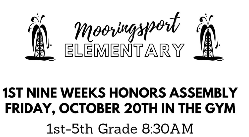 1st Nine Weeks Honors Assembly Mooringsport Elementary
