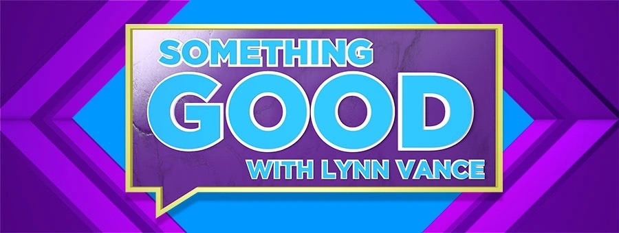 Something Good with Lynn Vance